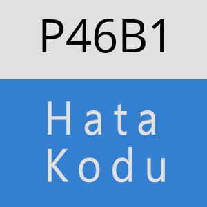 P46B1 hatasi