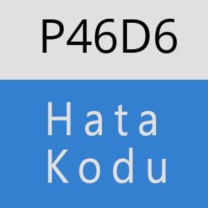 P46D6 hatasi