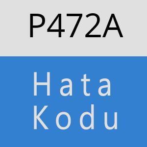 P472A hatasi