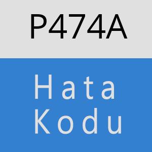 P474A hatasi