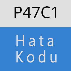 P47C1 hatasi