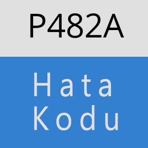 P482A hatasi