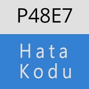 P48E7 hatasi