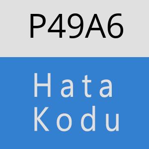 P49A6 hatasi