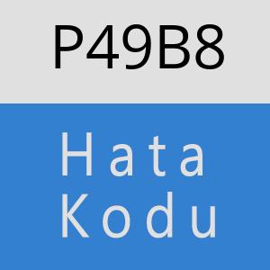 P49B8 hatasi