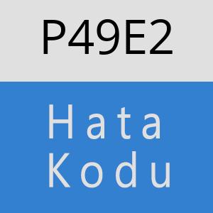 P49E2 hatasi