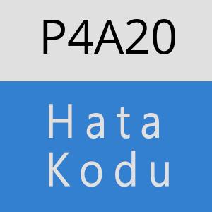 P4A20 hatasi