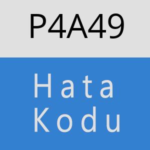 P4A49 hatasi