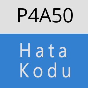 P4A50 hatasi