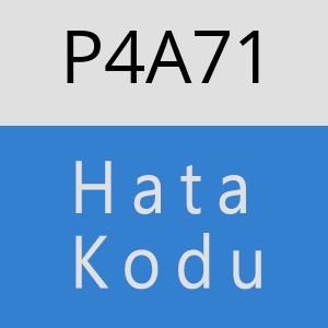 P4A71 hatasi