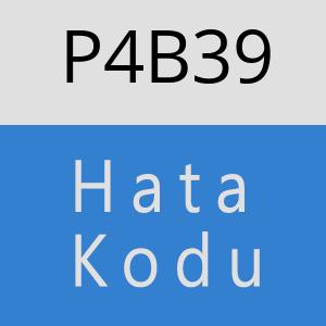 P4B39 hatasi