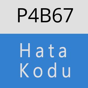 P4B67 hatasi