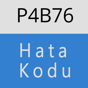 P4B76 hatasi