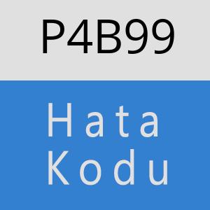 P4B99 hatasi