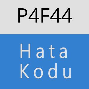 P4F44 hatasi