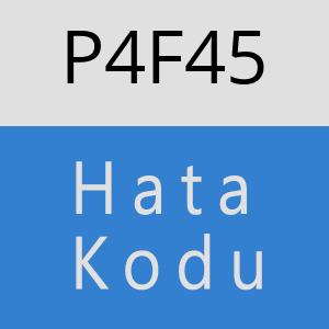 P4F45 hatasi