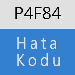 P4F84 hatasi