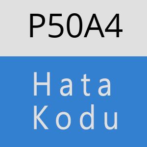 P50A4 hatasi