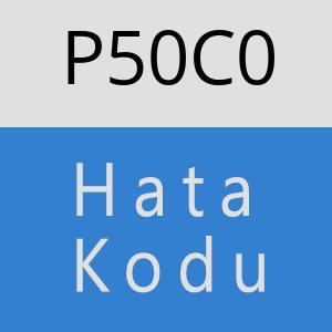 P50C0 hatasi