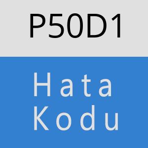 P50D1 hatasi