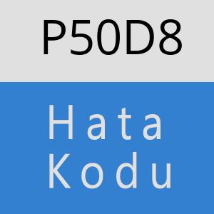 P50D8 hatasi
