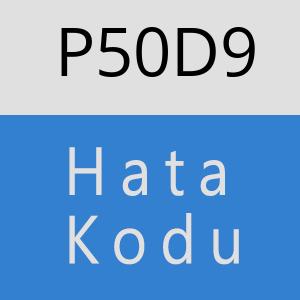 P50D9 hatasi