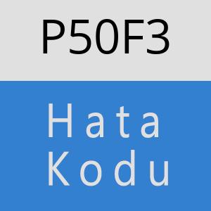 P50F3 hatasi