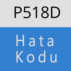 P518D hatasi