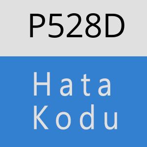 P528D hatasi