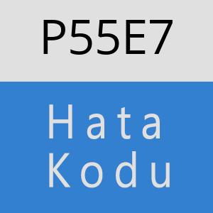 P55E7 hatasi