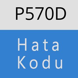 P570D hatasi