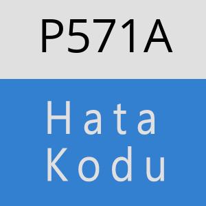 P571A hatasi