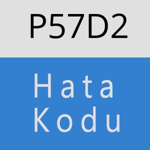 P57D2 hatasi