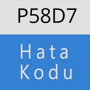 P58D7 hatasi