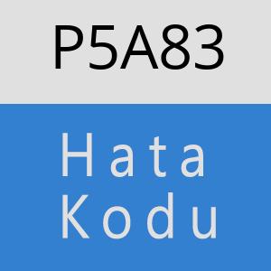 P5A83 hatasi