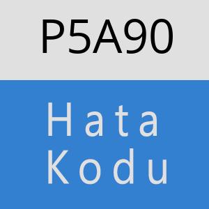 P5A90 hatasi