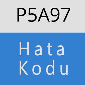 P5A97 hatasi