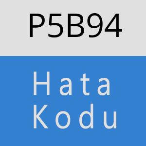 P5B94 hatasi