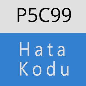 P5C99 hatasi