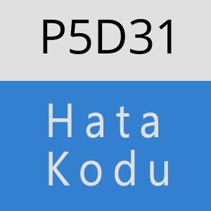 P5D31 hatasi