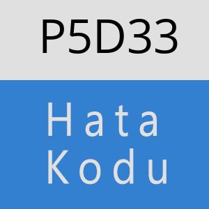 P5D33 hatasi