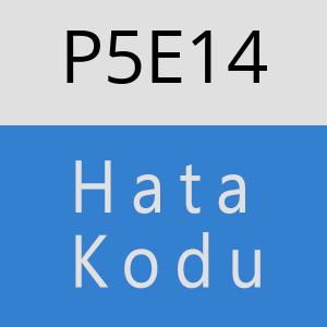 P5E14 hatasi