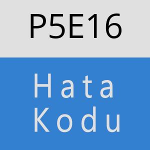 P5E16 hatasi