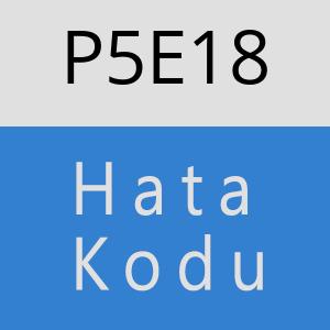 P5E18 hatasi