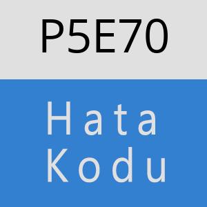 P5E70 hatasi