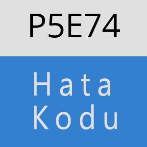 P5E74 hatasi