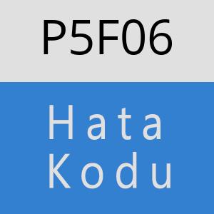 P5F06 hatasi