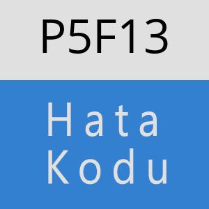 P5F13 hatasi