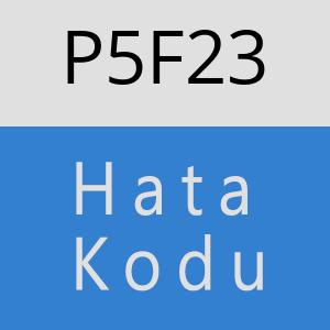 P5F23 hatasi