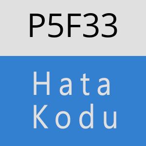 P5F33 hatasi